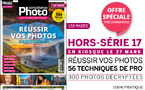 Réussir vos photos • 56 techniques de pro • Compétence Photo hors-série n°17