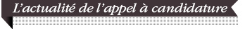 L-actualite-de-l-appel-a-candidature_r129.html